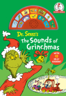 Dr Seuss's The Sounds of Grinchmas: An Interactive Christmas Book for Kids and Toddlers with 12 Silly Sounds (Dr. Seuss Sound Books) By Dr. Seuss Cover Image