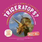 Qu'y A-T-Il de Si Génial À Propos de Triceratops? By Nicky Dee Cover Image