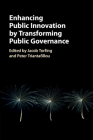 Enhancing Public Innovation by Transforming Public Governance By Jacob Torfing (Editor), Peter Triantafillou (Editor) Cover Image