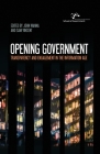 Opening Government: Transparency and Engagement in the Information Age By John Wanna (Editor), Sam Vincent (Editor) Cover Image