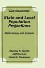 State and Local Population Projections: Methodology and Analysis By Stanley K. Smith, Jeff Tayman, David A. Swanson Cover Image
