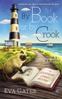 By Book or By Crook (A Lighthouse Library Mystery #1) By Eva Gates Cover Image