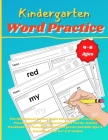 Kindergarten Word Practice: Fun Educational Activity Pages For Learning, Tracing, And Practicing 100 High-Frequency Sight Words. Activity Workbook Cover Image