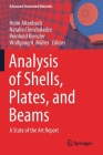 Analysis of Shells, Plates, and Beams: A State of the Art Report (Advanced Structured Materials #134) By Holm Altenbach (Editor), Natalia Chinchaladze (Editor), Reinhold Kienzler (Editor) Cover Image
