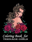 Coloring Book For Teenage Girls: Cute Designs and Detailed Drawings for Teens, Adults and Grown-ups - Fun Creative Arts & Craft Activity - Zendoodle P By Katrin Stark Cover Image