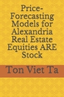 Price-Forecasting Models for Alexandria Real Estate Equities ARE Stock By Ton Viet Ta Cover Image