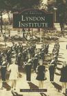 Lyndon Institute (Campus History) By Harriet Fletcher Fisher Cover Image