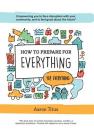 How to Prepare for Everything: Empowering you to Face Disruption with your Community, and to Feel Good about the Future* By Aaron Titus Cover Image