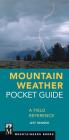 Mountain Weather Pocket Guide: A Field Reference By Jeff Renner Cover Image