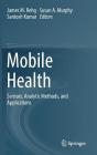 Mobile Health: Sensors, Analytic Methods, and Applications Cover Image
