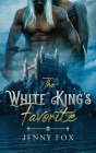 The White King's Favorite By Jenny Fox Cover Image