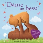 Dame un Beso: Padded Board Book Cover Image