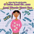 Color My World: Dorthia -Sticks And Stones And Words Hurt Too Cover Image