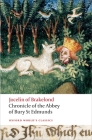 Chronicle of the Abbey of Bury St. Edmunds (Oxford World's Classics) Cover Image