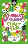 10-Minute Brain Games for Clever Kids (Buster Brain Games #10) By Dr. Gareth Moore Cover Image