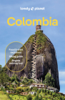 Lonely Planet Colombia (Travel Guide) By Alex Egerton, John Garry, Jackie Gutierrez-Jones, Manuel Rueda, Laura Watilo Blake Cover Image
