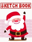 Sketchbook For Ideas Creative Christmas Gifts: Sketch Book And Drawing Pad For Kids - White - Doodling # Kids Size 8.5 X 11 Inches 110 Page Best Print By Selina Sketch Book Cover Image