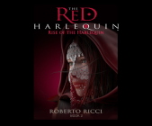 Rise of the Harlequin By Roberto Ricci, Ryan Kennard Burke (Read by) Cover Image