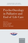 Psycho-Oncology in Palliative and End of Life Care (Psycho Oncology Care) By David W. Kissane (Editor), Maggie Watson (Editor), William Breitbart (Editor) Cover Image
