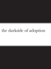 The darkside of adoption By Robert Walker, Janaya Williams (Artist) Cover Image