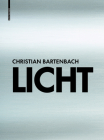 Licht: Meine Erkenntnisse By Christian Bartenbach Cover Image