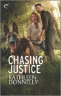Chasing Justice: A Romantic Suspense Mystery By Kathleen Donnelly Cover Image