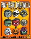 Fang-Tastic Halloween Coloring Book: A Spooky Fun Halloween Coloring Book for Adults & Kids By Flag City Coloring Books Cover Image