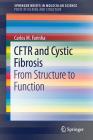 Cftr and Cystic Fibrosis: From Structure to Function By Carlos M. Farinha Cover Image