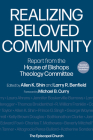 Realizing Beloved Community: Report from the House of Bishops Theology Committee By Allen K. Shin (Editor), Larry R. Benfield (Editor), Michael B. Curry (Foreword by) Cover Image