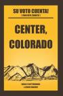 Center, Colorado: Su Voto Cuenta! By Shelley Wittevrongel, Jennie Sanchez Cover Image