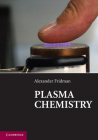 Plasma Chemistry By Alexander Fridman Cover Image