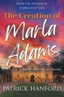 The Creation of Marla Adams By Patrick Hanford Cover Image