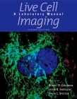 Live Cell Imaging: A Laboratory Manual Cover Image