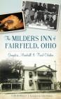 The Milders Inn of Fairfield, Ohio: Gangsters, Baseball & Fried Chicken Cover Image