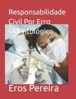 Responsabilidade Civil Por Erro Odontológico Cover Image