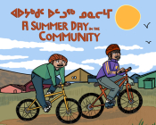 A Summer Day in the Community: Bilingual Inuktitut and English Edition Cover Image