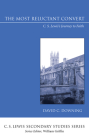 The Most Reluctant Convert (C. S. Lewis Secondary Studies) By David C. Downing Cover Image
