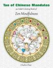 Tao of Chinese Mandalas: An Adult Coloring Book of Zen Mindfulness Cover Image