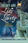 The Secret Life of Lady Liberty: Goddess in the New World Cover Image