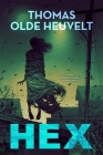 HEX By Thomas Olde Heuvelt Cover Image