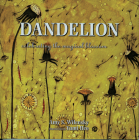 Dandelion: Celebrating the Magical Blossom By Amy S. Wilensky, Yumi Heo (Illustrator) Cover Image