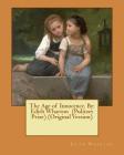 The Age of Innocence. By: Edith Wharton (Pulitzer Prize) (Original Version) Cover Image