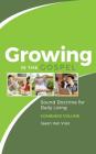 Growing in the Gospel: Sound Doctrine for Daily Living (Combined Volume) By Jason Van Vliet Cover Image