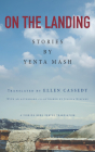 On the Landing: Stories by Yenta Mash Cover Image