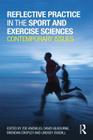 Reflective Practice in the Sport and Exercise Sciences: Contemporary Issues Cover Image