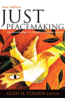 Just Peacemaking: The New Paradigm for the Ethics of Peace and War By Glen H. Stassen (Editor) Cover Image