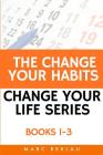The Change Your Habits, Change Your Life Series: Books 1-3 Cover Image