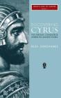 Discovering Cyrus: The Persian Conqueror Astride the Ancient World By Reza Zaghamee Cover Image