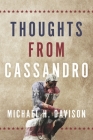 Thoughts from Cassandro By Michael H. Davison Cover Image