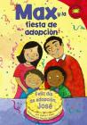 Max Y La Fiesta de Adopcion By Mernie Gallagher-Cole (Illustrator), Sol Robledo (Translator), Adria F. Klein Cover Image